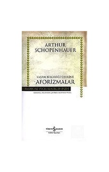 Yaşam Bilgeliği Üzerine Aforizmalar (Ciltsiz) / Arthur Schopen... 9789754587005