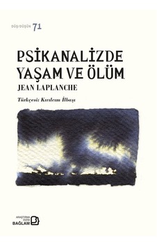 Psikanalizde Yaşam Ve Ölüm / J. Laplanche Psikanalizde Yaşam Ve Ölüm / J. Laplanche