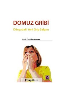 Domuz Gribi - Dilek Arman - Efil Yayınevi Yayınları Domuz Gribi - Dilek Arman - Efil Yayınevi Yayınları