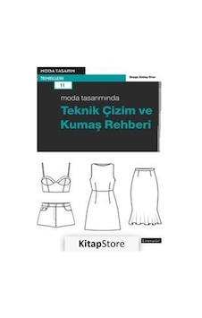 Kitapstore-Moda Tasarımında Teknik Çizim ve Kumaş Rehberi / Duygu Atalay ...