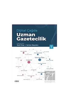 Dijital Çağda Uzman Gazetecilik-1- Çizgi Kitabevi Dijital Çağda Uzman Gazetecilik-1- Çizgi Kitabevi