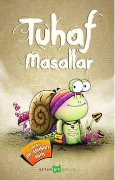Tuhaf Masallar - Aslıhan Atik - Beyan Yayınları Tuhaf Masallar - Aslıhan Atik - Beyan Yayınları