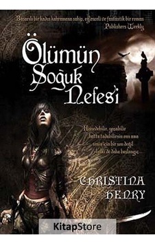 Ölümün Soğuk Nefesi - Christina Henry - Tual Yayınları