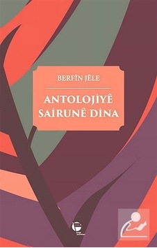 Antolojiye Sairune Dina - Berfin Jele - Belge Yayınları Antolojiye Sairune Dina - Berfin Jele - Belge Yayınları
