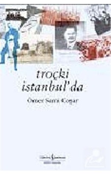 Troçki İstanbulda - Sami Coşar - İş Bankası Kültür Yayınları Troçki İstanbulda - Sami Coşar - İş Bankası Kültür Yayınları
