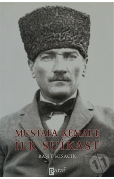 Mustafa Kemale Ilk Suikast
