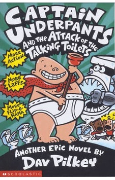 Captain Underpants and the Attack of the Talking Toilets - Dav Pilkey - Scholastic