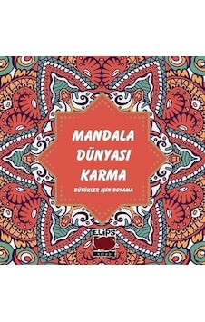 Mandala Dünyası Karma - Büyükler İçin Boyama- Elips Kitapları Mandala Dünyası Karma - Büyükler İçin Boyama- Elips Kitapları