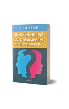 Başkalarını Sizin Gibi Düşünmeye Nasıl İkna Edersiniz ?