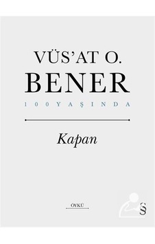 Kapan - 100 Yaşında - Vüsat O. Bener - Everest Yayınları Kapan - 100 Yaşında - Vüsat O. Bener - Everest Yayınları