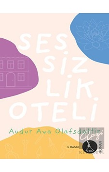 Sessizlik Oteli - Audur Ava Olafsdottir - Nebula Kitap Sessizlik Oteli - Audur Ava Olafsdottir - Nebula Kitap