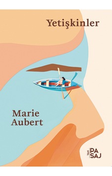 Yetişkinler Yan Pasaj Yayınevi Marie Aubert Yetişkinler Yan Pasaj Yayınevi Marie Aubert