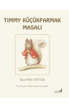 Beatrix Potter Masalları 17 - Timmy Küçükparmak Masalı Beatrix Potter Masalları 17 - Timmy Küçükparmak Masalı