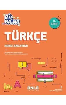 8. Sınıf Türkçe Konu Anlatım Bil Bang LGS - ÜNLÜ Yayınları 8. Sınıf Türkçe Konu Anlatım Bil Bang LGS - ÜNLÜ Yayınları
