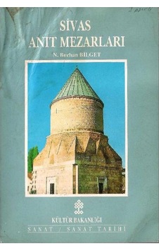 Sivas Anıt Mezarları - N. Burhan Bilget