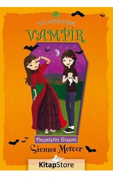Kız Kardeşim Vampir 17 / Hayaletin Gizemi / Sienna Mercer Kız Kardeşim Vampir 17 / Hayaletin Gizemi / Sienna Mercer