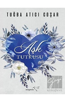 Aşk Tutkusu - Tuğba Atıcı Coşar - Müptela Yayınları Aşk Tutkusu - Tuğba Atıcı Coşar - Müptela Yayınları
