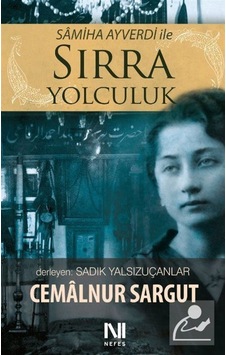 Samiha Ayverdi ile Sırra Yolculuk / Cemalnur Sargut