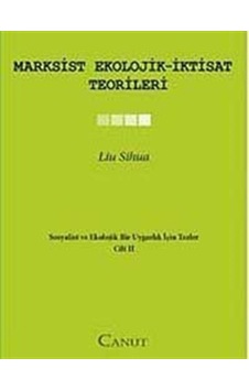Marksist Ekolojik - Iktisat Teorileri / Liu Sihua 9786058773790
