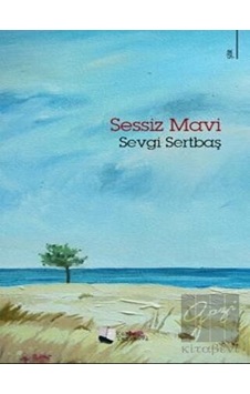 Sessiz Mavi - Sevgi Sertbaş - Karina Yayınevi Sessiz Mavi - Sevgi Sertbaş - Karina Yayınevi