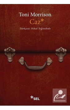 Caz - Toni Morrison - Sel Yayıncılık Caz - Toni Morrison - Sel Yayıncılık