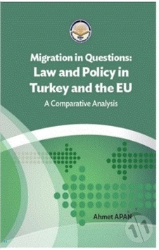 Migration in Questions: Law and Policy in Turkey and the EU - Ahmet Apan - TİAV