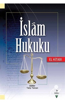İslam Hukuku El Kitabı / Kolektif 9786059247702 İslam Hukuku El Kitabı / Kolektif 9786059247702