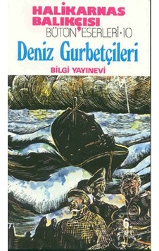 Deniz Gurbetçileri - Halikarnas Balıkçısı - Bilgi Yayınevi