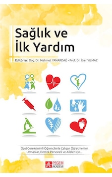 Sağlık ve İlk Yardım - Pegem Akademi Yayıncılık Sağlık ve İlk Yardım - Pegem Akademi Yayıncılık
