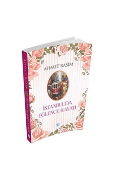 İstanbul'da Eğlence Hayatı - Ahmet Rasim - Mavi Çatı Yayınları