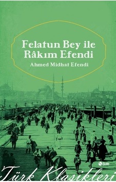 Felatun Bey'le Rakım Efendi - Ahmed Midhat Efendi - Şule Yayınları