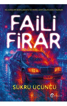 Faili Firar/ Şükrü Üçüncü / Eftalya Faili Firar/ Şükrü Üçüncü / Eftalya