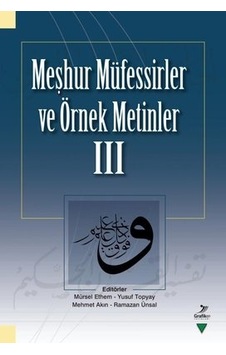 Meşhur Müfessirler ve Örnek Metinler - 3- Grafiker Yayınları Meşhur Müfessirler ve Örnek Metinler - 3- Grafiker Yayınları
