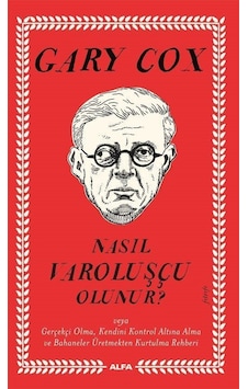 Nasıl Varoluşçu Olunur / Gary Cox Nasıl Varoluşçu Olunur / Gary Cox