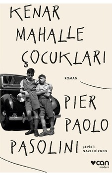 Kenar Mahalle Çocukları - Pier Paolo Pasolini - Can Yayınları Kenar Mahalle Çocukları - Pier Paolo Pasolini - Can Yayınları