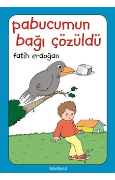 Pabucumun Bağı Çözüldü - Fatih Erdoğan - Fatih Erdoğan - Mavi Bulut Yayıncılık Pabucumun Bağı Çözüldü - Fatih Erdoğan - Fatih Erdoğan - Mavi Bulut Yayıncılık