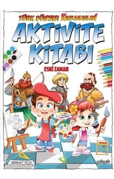Türk Dünyası Kahramanları Aktivite Kitabı Eski Zaman / Komisyon