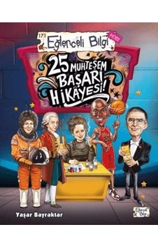 Eğlenceli Bilgi 171 25 Muhteşem Başarı Hikayesi
