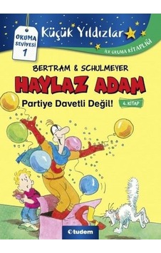 Haylaz Adam Partiye Davetli Değil 4.Kitap Haylaz Adam Partiye Davetli Değil 4.Kitap