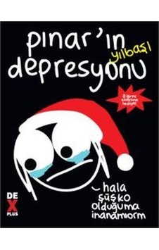 Pınarın Yılbaşı Depresyonu- DEX Pınarın Yılbaşı Depresyonu- DEX