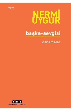 Başka - Sevgisi - Nermi Uygur - Yapı Kredi Yayınları