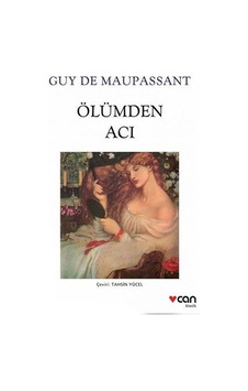 Ölümden Acı - Guy De Maupassant - Can Yayınları
