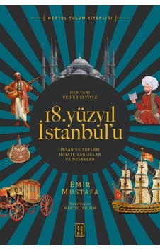 Ketebe Her Yanı ve Her Şeyiyle 18. Yüzyıl Istanbul’U Ketebe Her Yanı ve Her Şeyiyle 18. Yüzyıl Istanbul’U