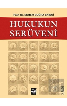 Hukukun Serüveni - Ekrem Buğra Ekinci - Arı Sanat Yayınevi Hukukun Serüveni - Ekrem Buğra Ekinci - Arı Sanat Yayınevi