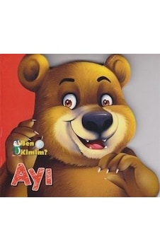 Ben Kimim - Ayı- Parıltı Yayınları Ben Kimim - Ayı- Parıltı Yayınları