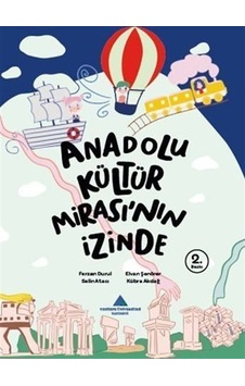 Anadolu Kültür Mirası'nın İzinde / Ferzan Durul