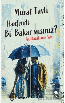Hanfendi Bi Bakar Mısınız Hanfendi Bi Bakar Mısınız