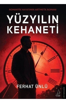 Yüzyılın Kehaneti / Ferhat Ünlü Yüzyılın Kehaneti / Ferhat Ünlü