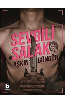 Sevgili Salak Bilgi Yayınevi - Bilgi Yayınevi