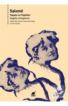 Salome - Yaşamı ve Yapıtları - Angela Livingstone - Ayrıntı Yayınları Salome - Yaşamı ve Yapıtları - Angela Livingstone - Ayrıntı Yayınları